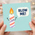 Birthday Card, Funny Candle Blow Me Card