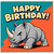 Birthday Card, Rhino Happy Birthday Card