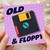 Birthday Card, Funny Old & Floppy Greeting Card