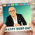 Birthday Card, Happy Burp - Day Card