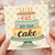 Birthday Card, Eat All the Cake Cake Card