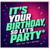 Birthday Card, It's Your Birthday So Let's Party Until 9pm Card