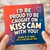 Birthday Card, I'd Be Proud to Be Caught on Kiss Cam With You Card