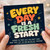 Birthday Card, Every Day Is a Fresh Start Card