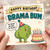 Birthday Card, Happy Birthday Drama Bum Card