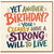 Birthday Card, Yet Another Birthday? You Clearly Have a Strong Will to Live Funny Card