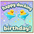 Birthday Card, Happy Ducking Birthday Funny Duck Card