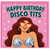 Birthday Card, Happy Birthday Disco Tits Card