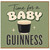 Birthday Card, Time for a Baby Guinness Card