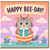 Birthday Card, Cute Happy Bee - Day Cat Card