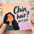 Birthday Card, Chin Hair? Don't Care Humorous Card for Her