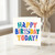 Birthday Card, Happy Birthday Today Card