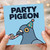 Party Pigeon Funny Birthday Card - Cartoon Pigeon with Party Hat and Blower - Fun Bird Pun Card for Friends, Family and Colleagues