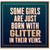 Birthday Card, Some Girls Are Just Born With Glitter in Their Veins