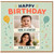 Birthday Card, How It Started How It’s Going Photo Card