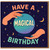 Have a Magical Birthday Card - Crystal Ball, Stars & Moons - Cute Mystical Theme for Him or Her, Friends & Family