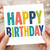 Birthday Card, Happy Birthday Multicoloured Bold Typography Greeting Card