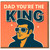Dad You're The King Funny Father's Day Card - Retro Rock 'n' Roll Design for Dad, Bold Typography and Sunglasses Illustration
