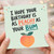 Birthday Card, Cheeky Peachy Bum Birthday Card