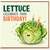 Birthday Card, Lettuce Celebrate Your Birthday Cute Vegetable Design