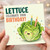 Birthday Card, Lettuce Celebrate Your Birthday Cute Vegetable Design