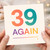 39 Again Funny Birthday Card - Bold Gradient Numbers Design, Humorous Milestone Joke for Those Turning 39 (Again)