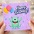 Birthday Card, Cute Monster Happy Birthday Card