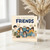 Birthday Card, Life Is Better With Friends Card