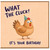 Birthday Card, What The Cluck Funny Chicken Birthday Card
