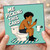 Birthday Card, Funny Me Picking This Card Greeting Card