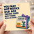Birthday Card, Funny Old Age Taking Over DIY Helper Card