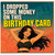 Birthday Card, I Dropped Some Money On This Birthday Card, Funny Money Birthday Card