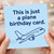 Birthday Card, This is Just a Plane Birthday Card