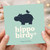 Birthday Card, Hippo Birdy Happy Birthday Card