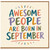 Birthday Card, Awesome People Are Born in September Card