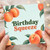 Birthday Card, Birthday Squeeze Peach Card