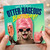Birthday Card, Otter - Rageous Birthday Card for Him or Her