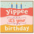 Birthday Card, Yippee It's Your Birthday Card