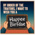 Birthday Card, Funny Happee Birthday Quote Card