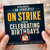 Birthday Card, Funny Sorry I'm Currently on Strike from Celebrating Birthdays Card