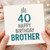 Brother 40th Birthday Card - Modern Teal Typography with Candles - '40 Happy Birthday Brother'