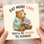 Birthday Card, Eat More Cake You’ll Be Harder to Kidnap Teddy Bear Card