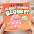 Birthday Card, It's Your Blobby Blobby Blobbie Card