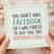 Birthday Card, You Don’t Have Facebook So I Was Forced To Buy You This Birthday Card