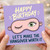 Birthday Card, Funny Hangover Birthday Card, Happy Birthday Card