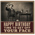 Birthday Card, Happy Birthday Time To Get Off Your Face Funny Vintage Style Card