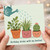Birthday Card, Birthday Drinks with My Besties Cute Plant Illustration Card