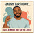 Birthday Card, Funny Men’s Birthday Card with Playful Message