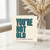 Birthday Card, You're Not Old Just Chronologically Impaired, Humorous Old Age Card