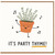 Birthday Card, It's Party Thyme Greeting Card